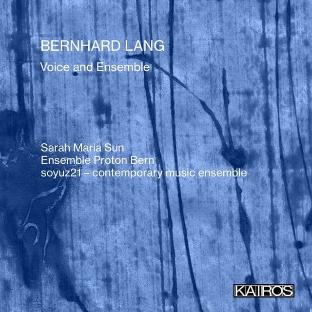 Bernhard Lang: Voice and Ensemble - Bernhard Lang