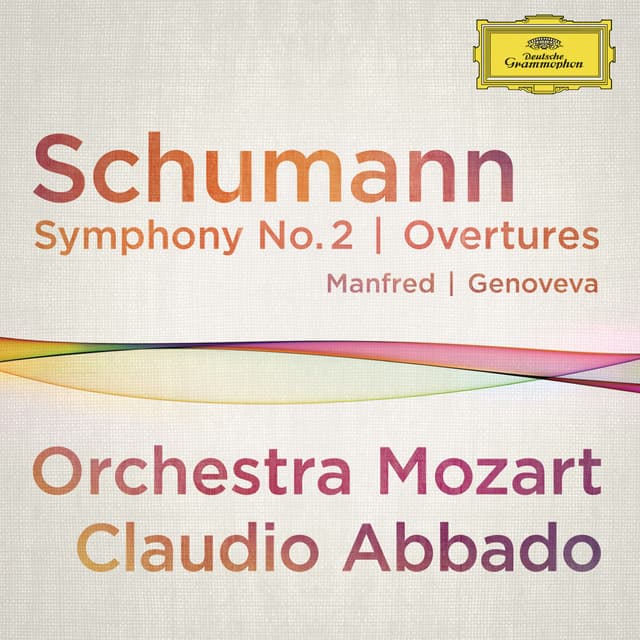 Schumann: Symphony No.2; Overtures Manfred, Genoveva - Robert Schumann
