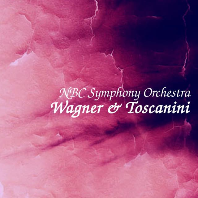 Wagner & Toscanini - Richard Wagner