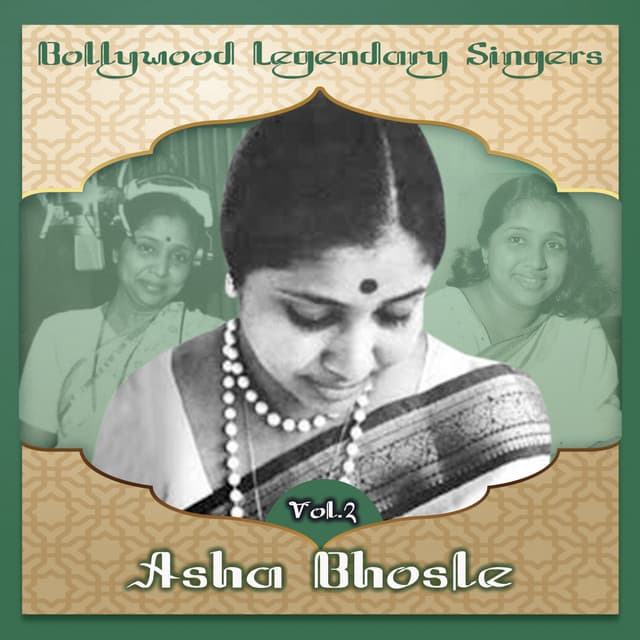 Bollywood Legendary Singers, Asha Bhosle, Vol. 2 - Asha Bhosle