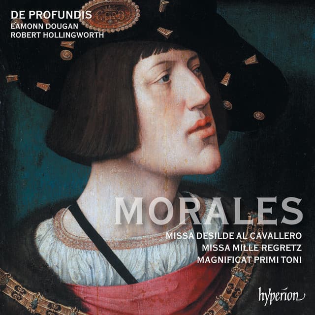 Morales: Missa Mille regretz & Missa Desilde al cavallero - Cristobal de Morales