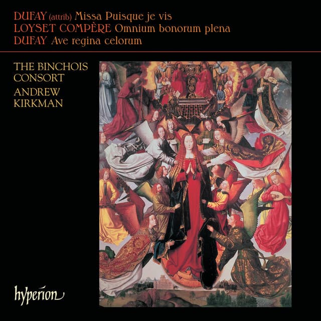 Dufay: Missa Puisque je vis & Other Works - The Binchois Consort