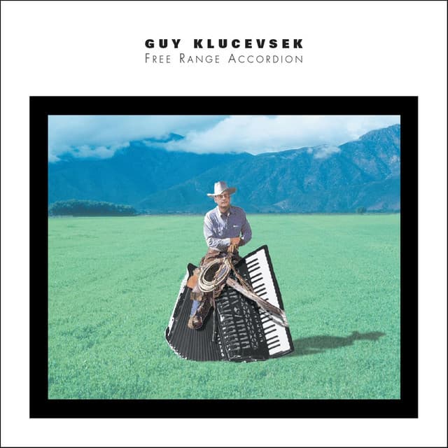 Free Range Accordion - Guy Klucevsek