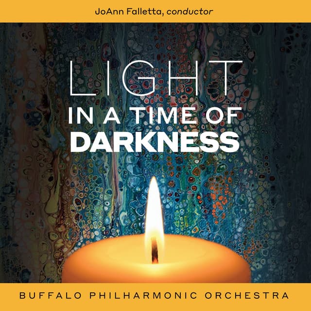 Light in a Time of Darkness - Buffalo Philharmonic Orchestra