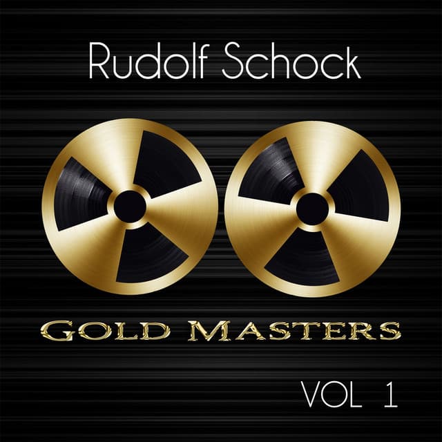Gold Masters: Rudolf Schock, Vol. 1 - Rudolf Schock