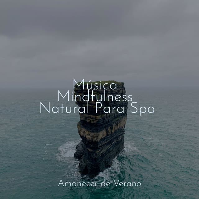 Música Mindfulness Natural Para Spa - Dulces Sueños