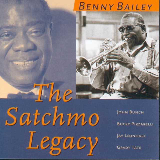 The Satchmo Legacy - Benny Bailey