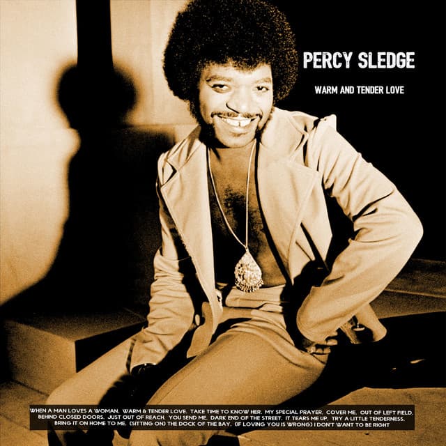 Warm & Tender Love - Percy Sledge
