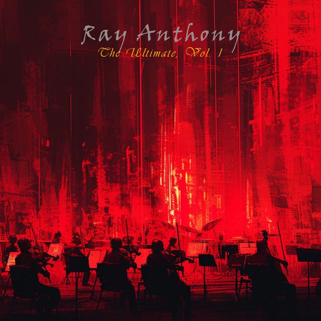 The Ultimate, Vol. 1 - Ray Anthony