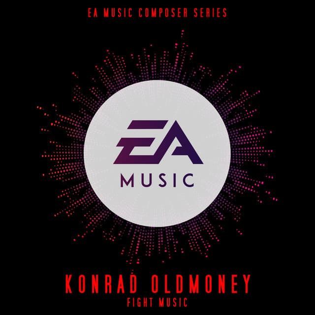 EA Composer Series Konrad OldMoney: Fight Music - Konrad OldMoney