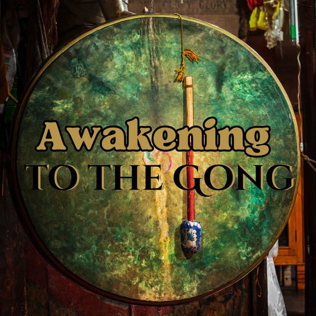 Awakening to the Gong: Sound Healing Bath to Balance Energy Field, Remove Toxins from the Body - Relaxing Zen Music Ensemble