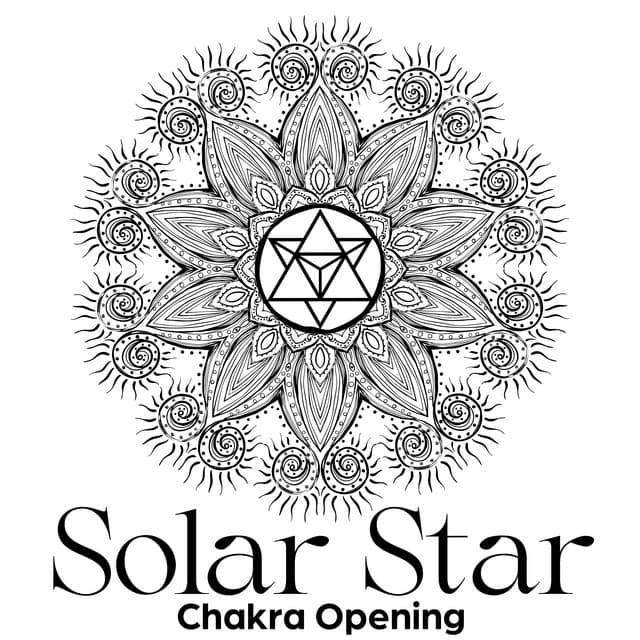 Solar Star Chakra Opening: Chakra Meditation, Soul Energy Activation, Healing Chakra Frequencies - Chakra Healing Music Academy