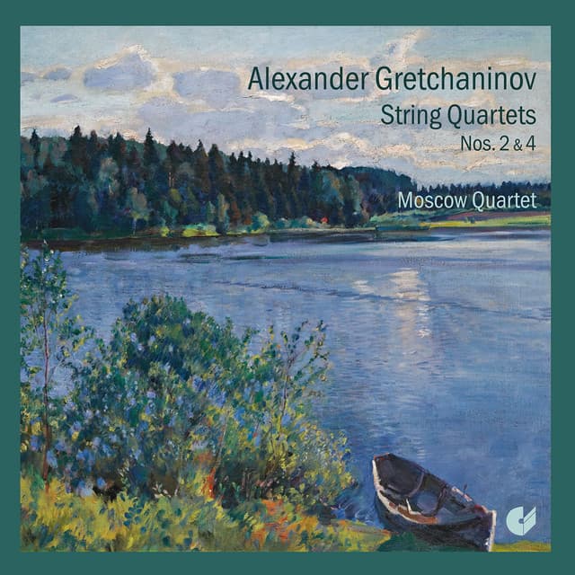 Gretchaninov: String Quartets Nos. 2 & 4 - Alexander Gretchaninov