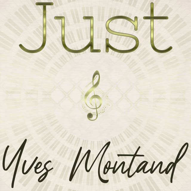 Just Yves Montand - Yves Montand