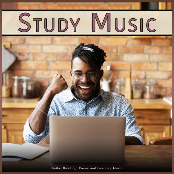 Study Music: Guitar Reading, Focus and Learning Music - Study Music