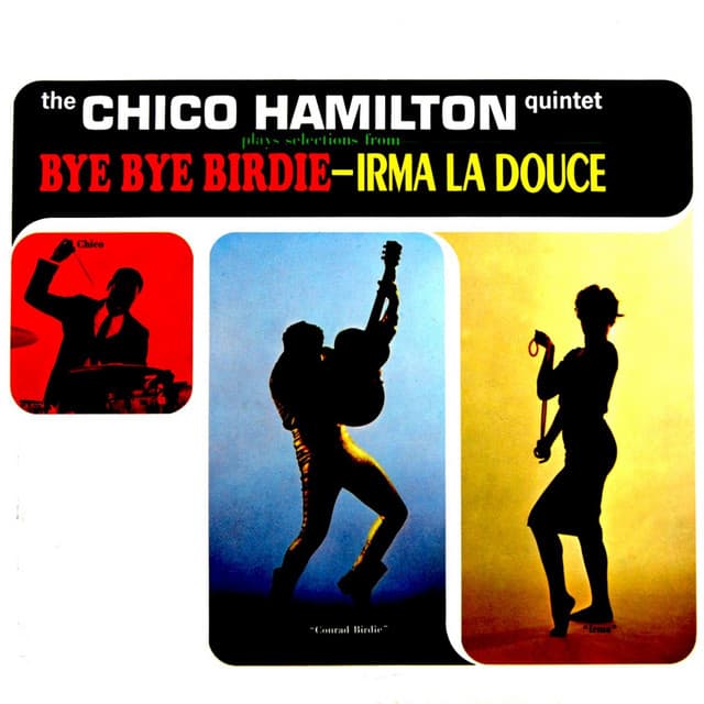 Selections From Irma La Douce & Bye Bye Birdie - Chico Hamilton Quintet