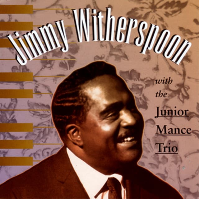 With The Junior Mance Trio - Jimmy Witherspoon