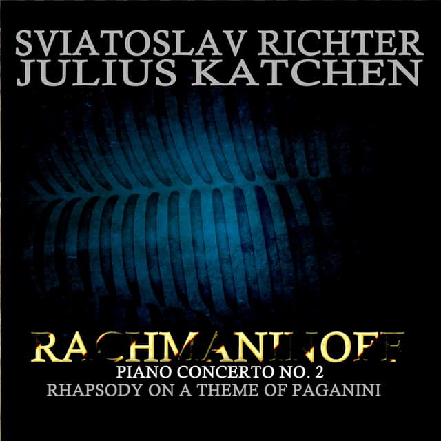 Rachmaninoff: Piano Concerto, No. 2, Rhapsody on a Theme of Paganini - Sergei Rachmaninoff