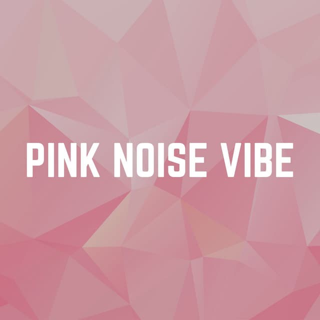 Pink Noise Vibe - Soporific Pink Noise