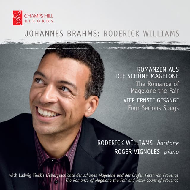 Brahms: Romanzen Aus Die Schone Magelone, Vier Ernste Gesänge - Roderick Williams