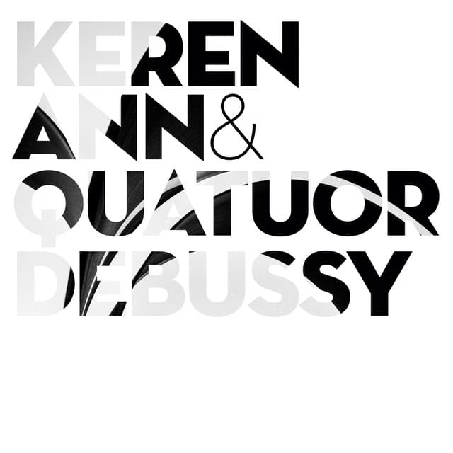 Keren Ann & Quatuor Debussy - Keren Ann
