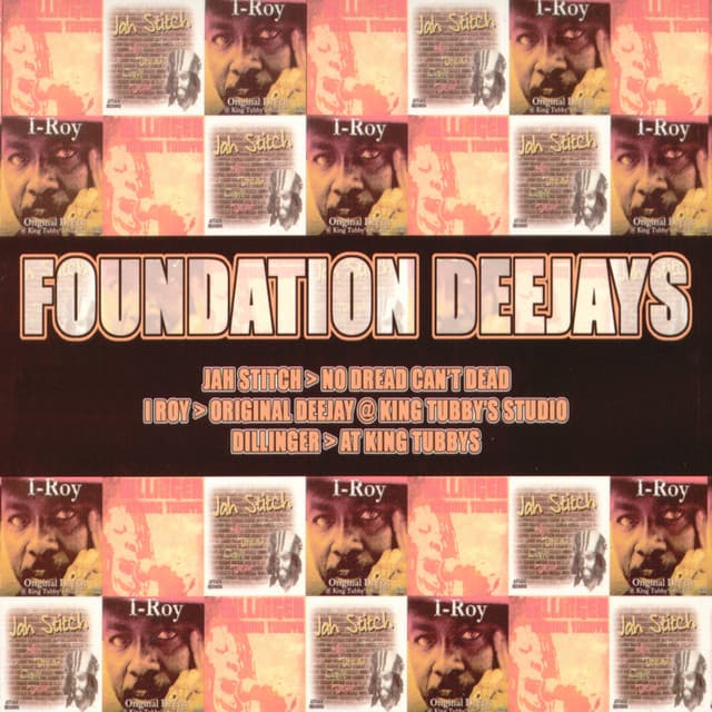 Foundation Deejays: No Dread Can't Dead, Original Deejay @ King Tubby's Studio & at King Tubby's - Jah Stitch