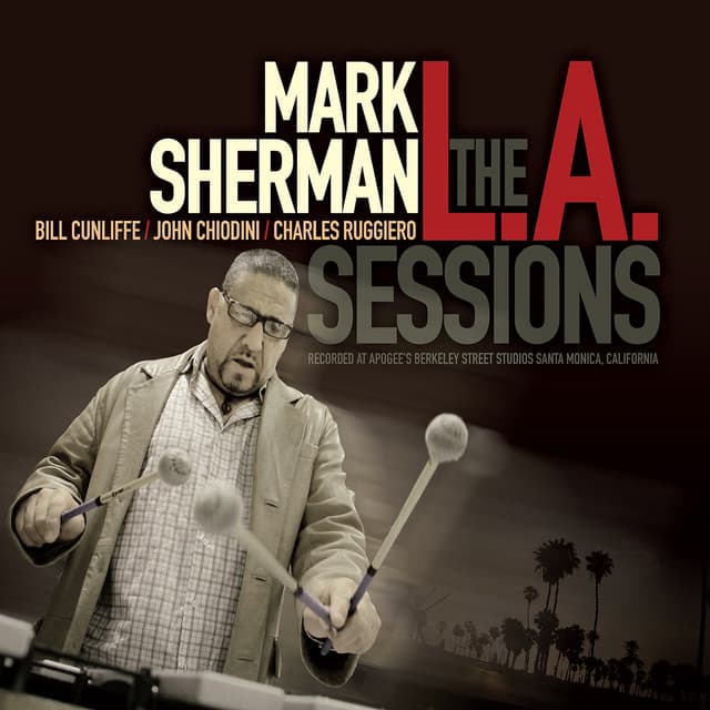 The L.A. Sessions - Mark Sherman