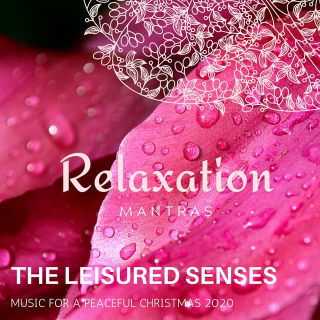 The Leisured Senses - Music for a Peaceful Christmas 2020 - Massage Tribe