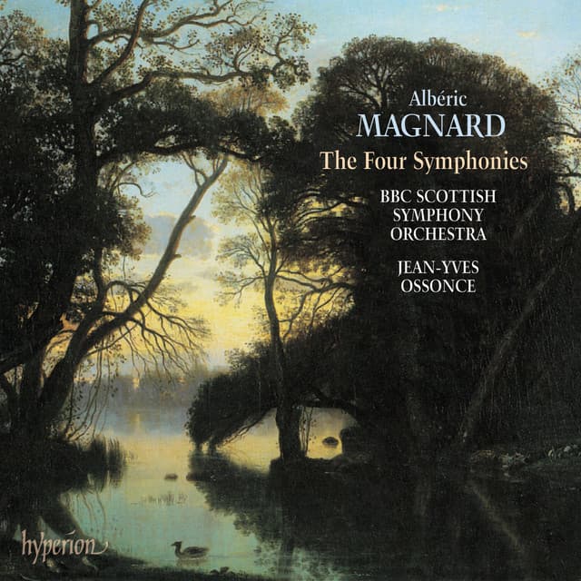 Magnard: The Four Symphonies - Albéric Magnard