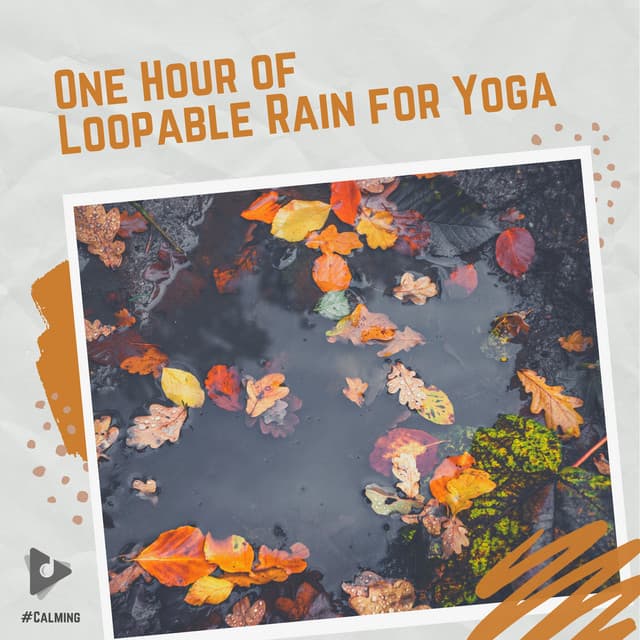 1 Hour of Loopable Rain for Yoga - #Calming