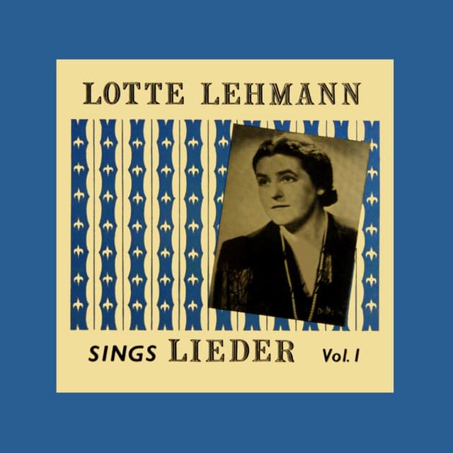 Lotte Lehmann Sings Leider, Vol. 1 - Johannes Brahms