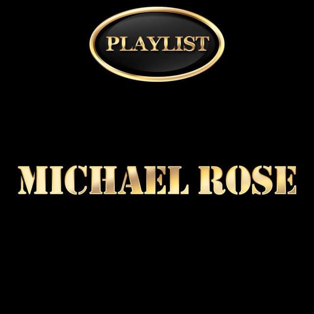 Michael Rose Playlist - Mykal Rose