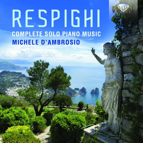 Respighi: Complete Solo Piano Music - Ottorino Respighi