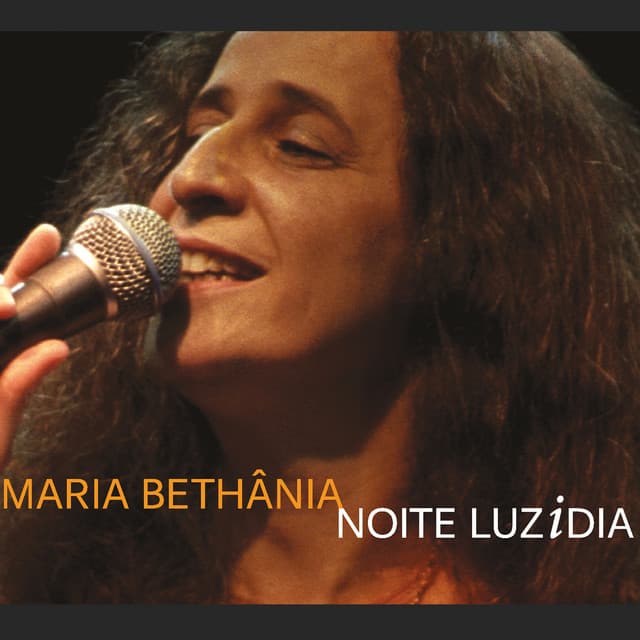 Maria Bethânia - Noite Luzidia - Maria Bethânia