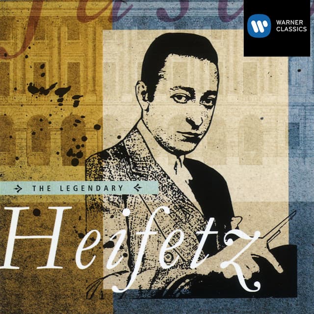The Legendary Jascha Heifetz - Jascha Heifetz