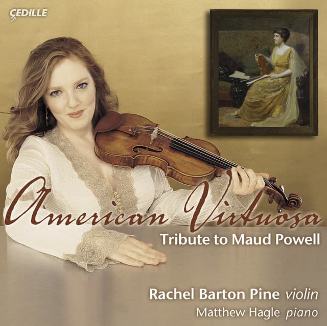 American Virtuosa - Tribute To Maud Powell - Rachel Barton Pine