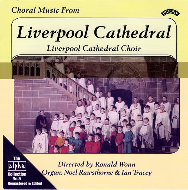 The Alpha Collection, Vol. 5: Choral Music from Liverpool Cathedral - Liverpool Cathedral Choir