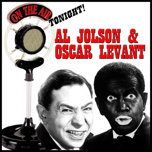 On the Air Tonight - Al Jolson and Oscar Levant
