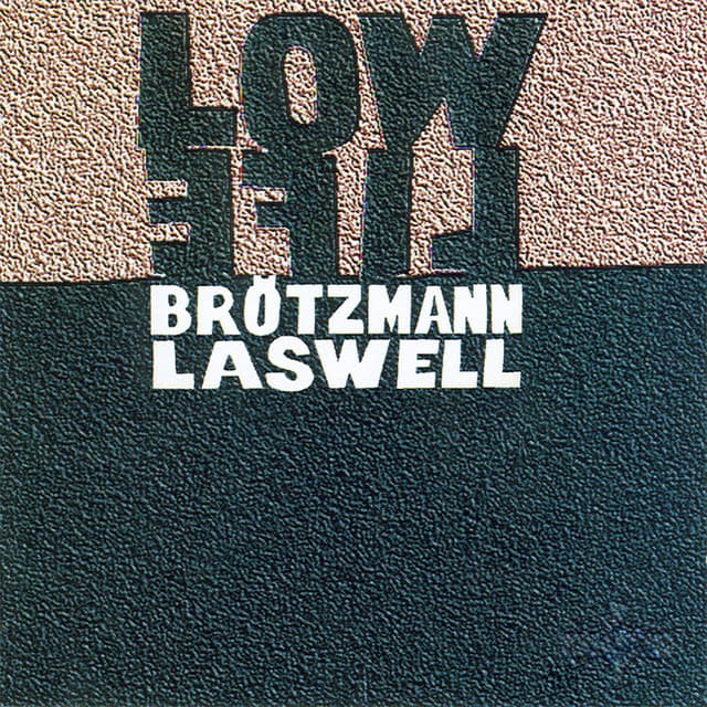 Low Life - Peter Brötzmann