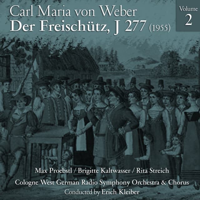 Carl Maria von Weber: Der Freischütz, J 277 , Volume 2 - Carl Maria von Weber