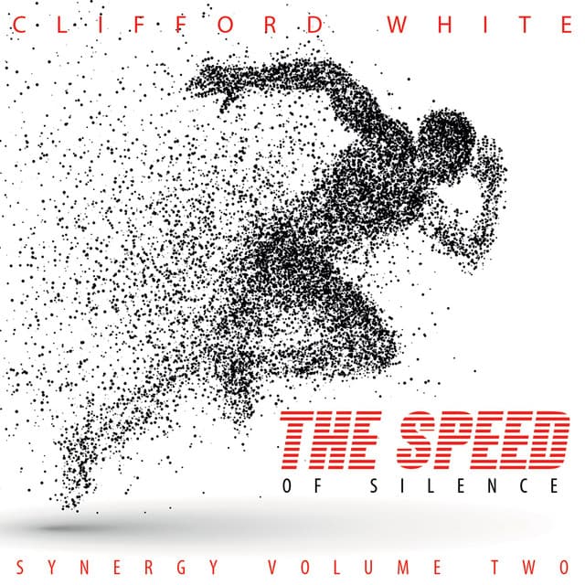 The Speed of Silence - Clifford White