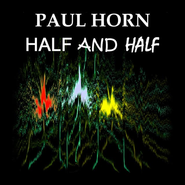 Half and Half - Paul Horn
