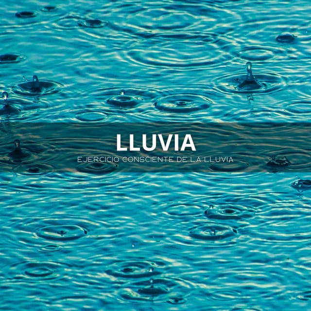 Lluvia: Ejercicio Consciente De La Lluvia - Musica Para Dormir