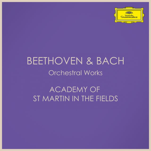 "Beethoven & Bach" - Orchestral Works - Academy of St. Martin in the Fields