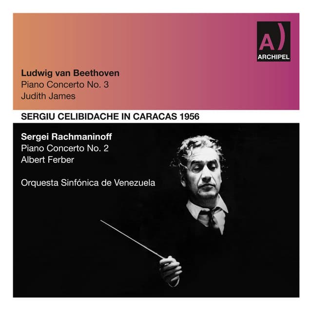 Beethoven: Piano Concerto No. 3 in C Minor, Op. 37 - Rachmaninoff: Piano Concerto No. 2 in C Minor, Op. 18 - Sergiu Celibidache