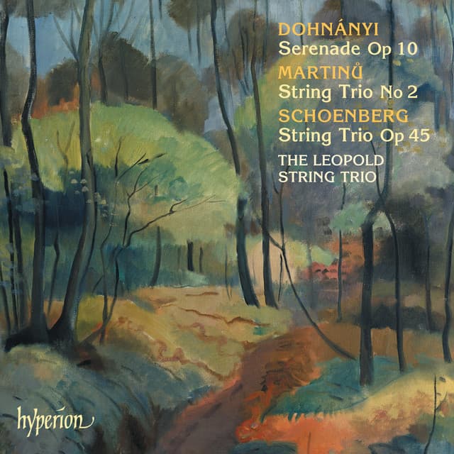 Dohnányi, Schoenberg & Martinů: String Trios - Leopold String Trio