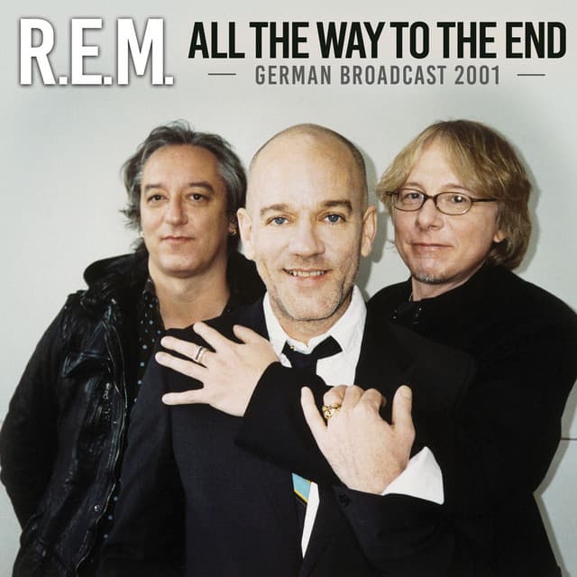 All The Way To The End - R.E.M.