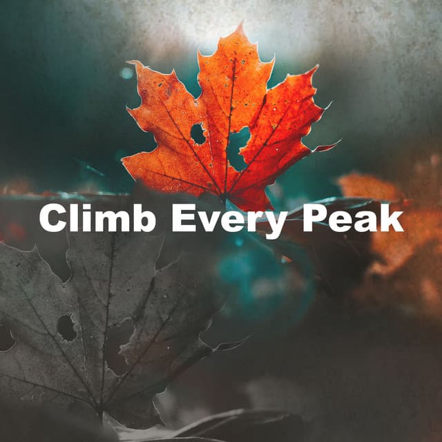 Climb Every Peak - Epic Soundscapes