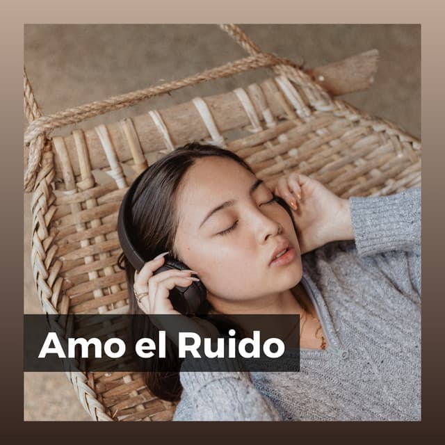 Amo el Ruido - Sonidos de ruido blanco