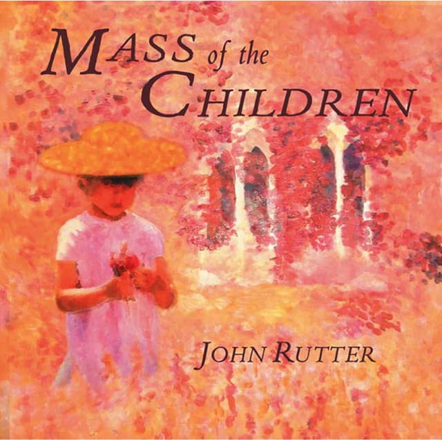 Rutter: Mass of the Children - John Rutter